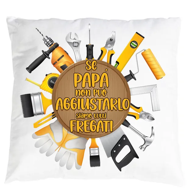 Mr. Gadgets Se Papà Non Può Aggiustarlo Siamo Tutti Fregati cuscino 40x40